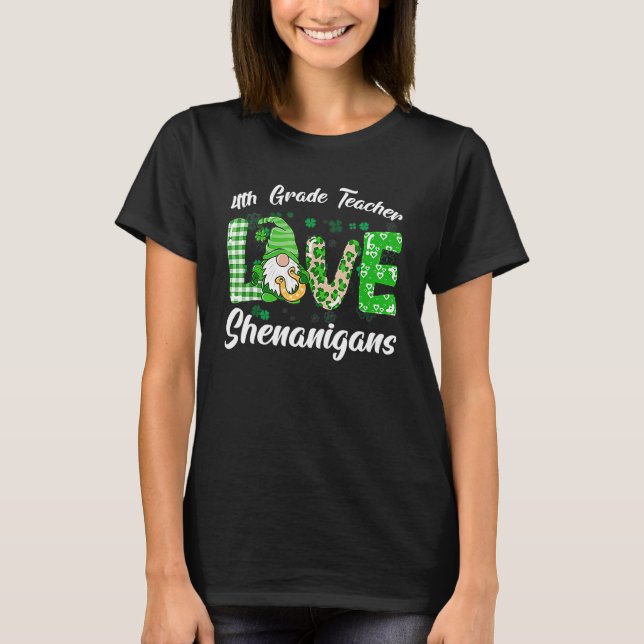 T-shirt Enseignant de 4e année Aimer Shenanigans Funny St  (Devant)