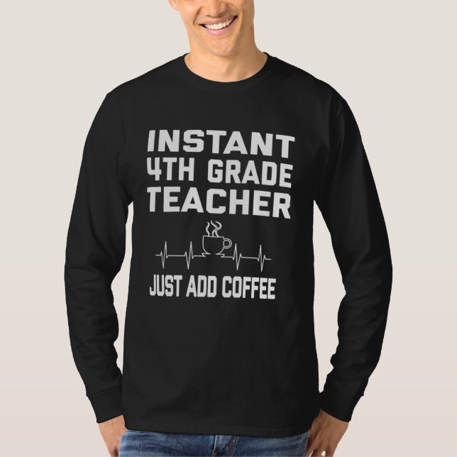 T-shirt Enseignant de 4e année instantané Ajoutez simpleme (Devant)