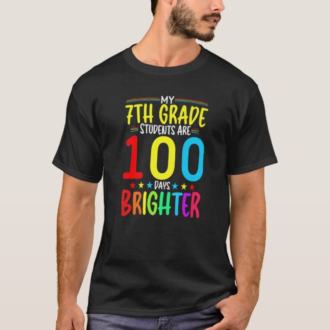 T-shirt Enseignant de 7e année 100 jours plus brillant 100 (Devant)