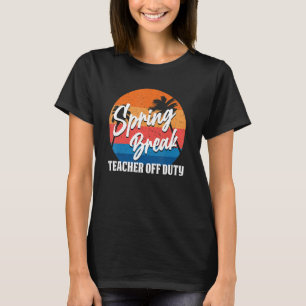 T-shirt Enseignant de congé de printemps de l'équipe de se