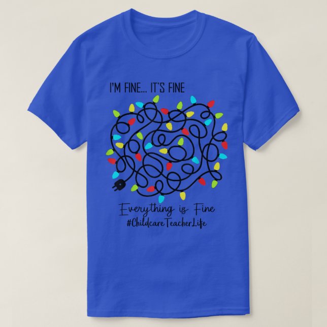 T-shirt Enseignant De Garde D'Enfants Drôle Tout Est Beau  (Design devant)