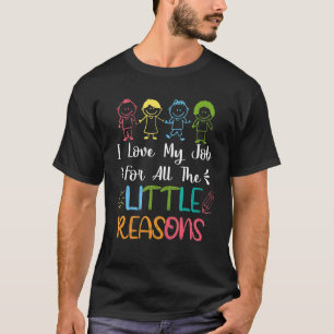 T-shirt Enseignant De Garderie J'Aime Mon Travail Pour Tou