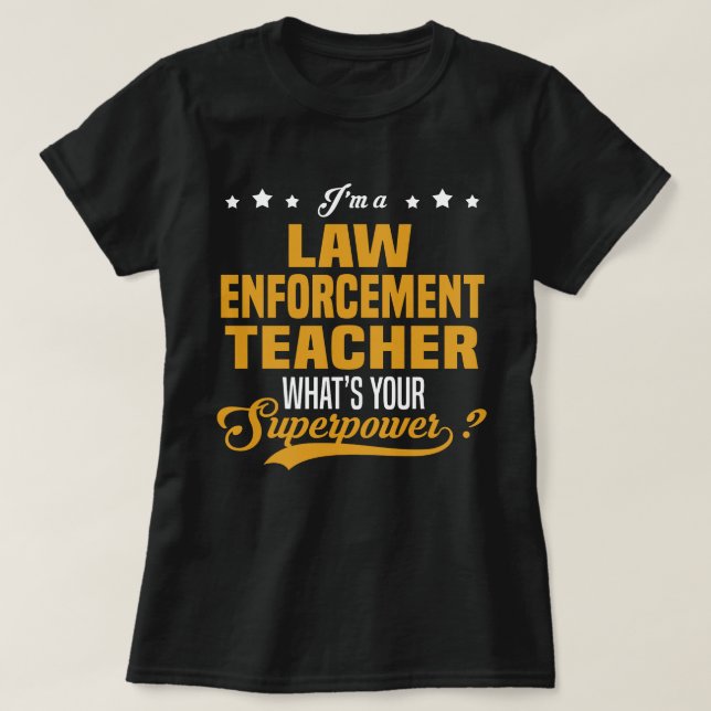 T-shirt Enseignant de l'application de la loi (Design devant)