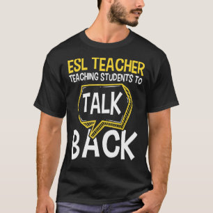 T-shirt Enseignant de l'ESL Étudiants Pour Parler De L'Ang