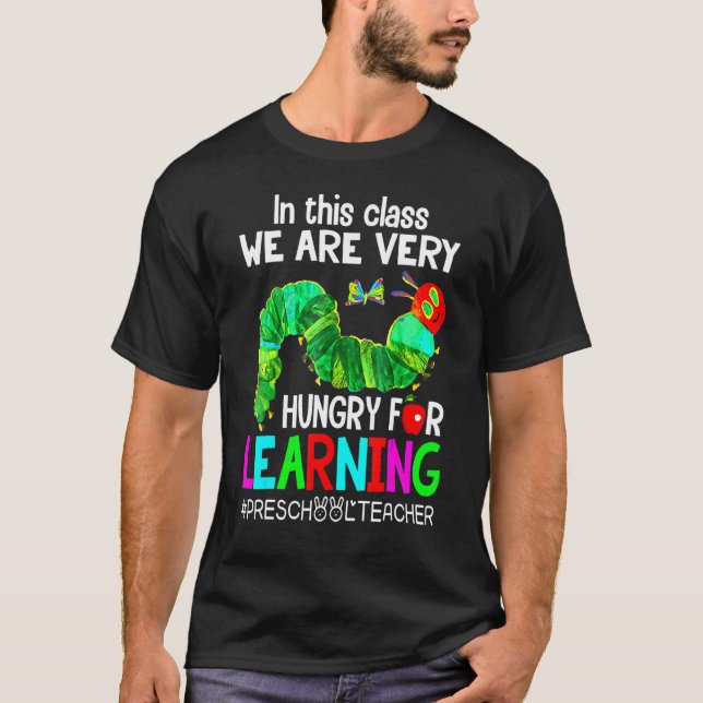 T-shirt Enseignant de maternelle Nous avons faim d'apprend (Devant)