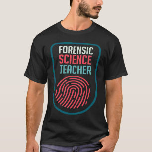 T-shirt Enseignant de science médico-légale Appréciation