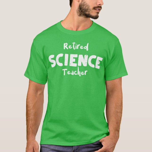 T-shirt Enseignant de sciences à la retraite (Devant)