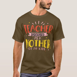 T-shirt Enseignant Déguisé En Mère De 20 Enfants