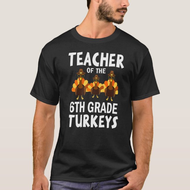 T-shirt Enseignant Des Turcs De 6E Année Thanksgiving Teac (Devant)