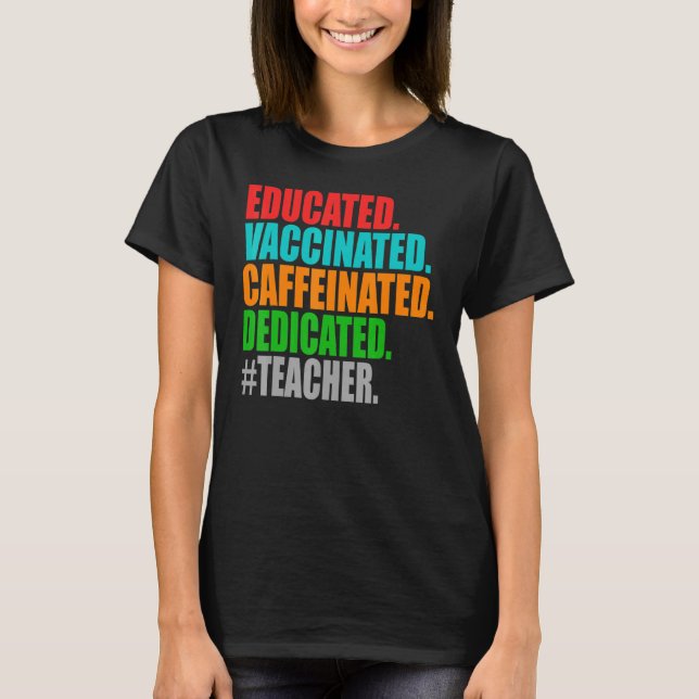 T-shirt Enseignant dévoué vacciné éduqué (Devant)