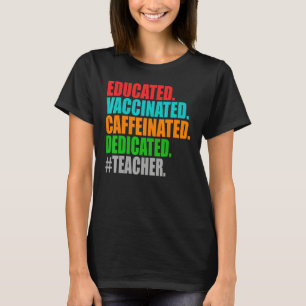 T-shirt Enseignant dévoué vacciné éduqué