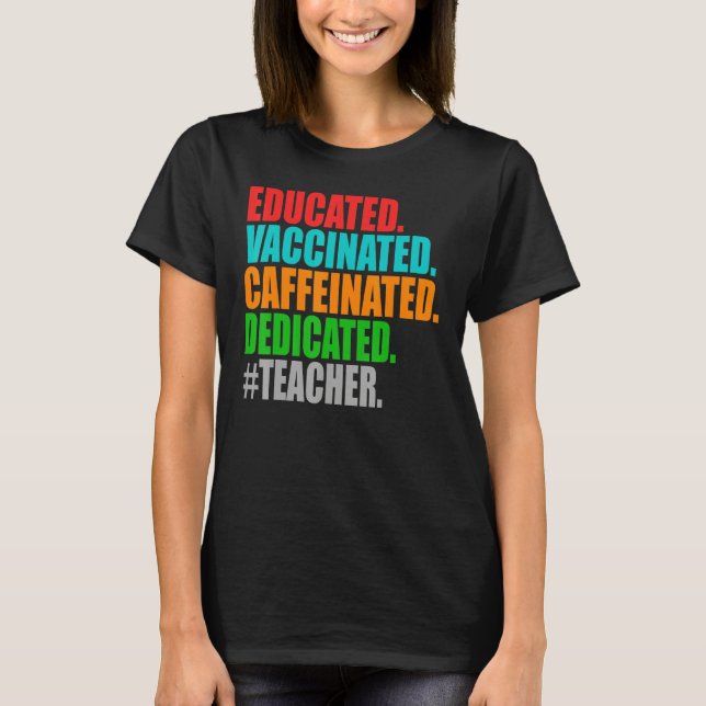 T-shirt Enseignant dévoué vacciné éduqué (Devant)
