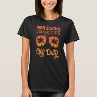T-shirt Enseignant du secondaire hors service Vacances d'é