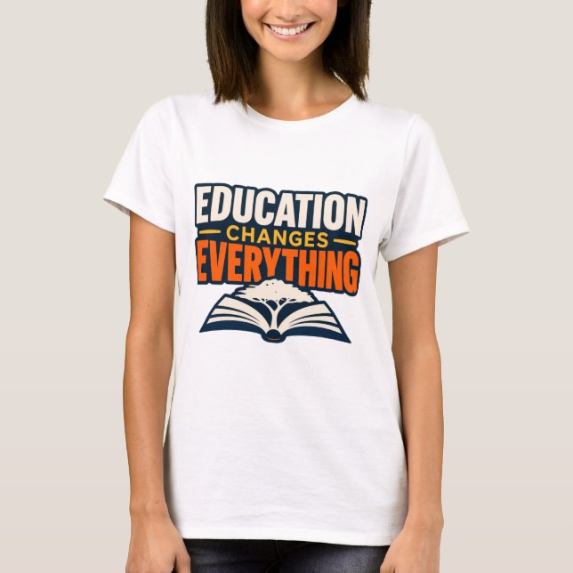 T-Shirt Enseignant Éducation Change Tout (Devant)