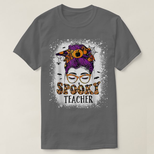 T-shirt Enseignant éffrayant Messy Bun Bleached Enseignant (Design devant)