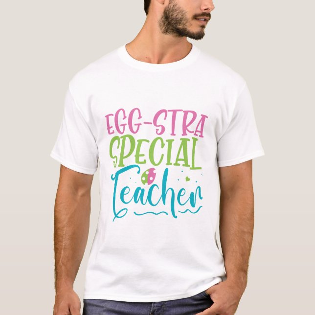 T-shirt Enseignant Eggstra Spécial - Pâques (Devant)