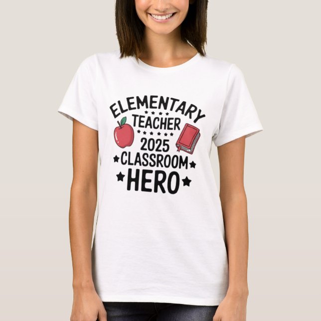 T-shirt Enseignant Élémentaire Héros de la Classe 2025 Pro (Devant)