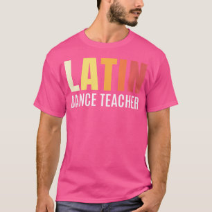 T-shirt Enseignant en danse latine Instructeur en danse la