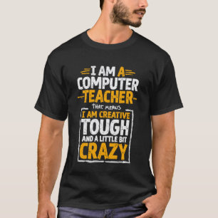 T-shirt Enseignant en informatique Créatif Tenace et Un Pe