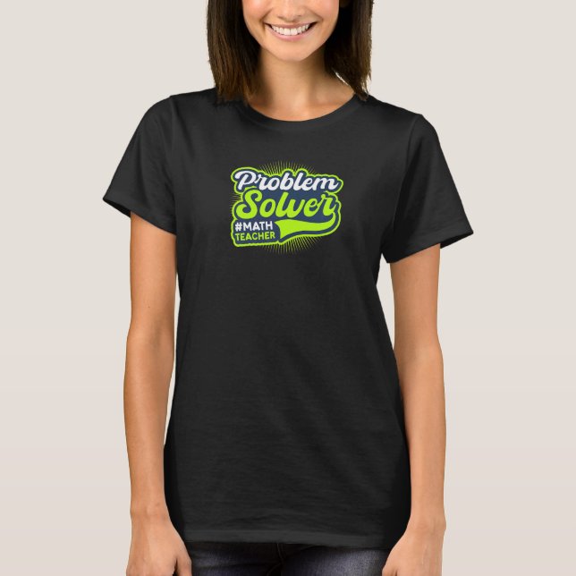 T-shirt Enseignant en mathématiques du solveur de problème (Devant)