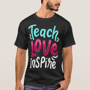 T-shirt Enseignant Enseignant Live Enseigner Amour Inspire