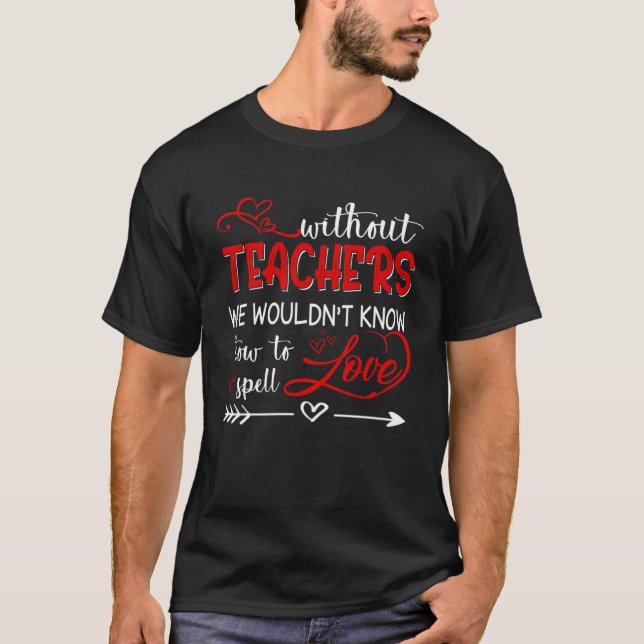 T-shirt Enseignant Enseignant Sans Connaître Spell Love Ap (Devant)