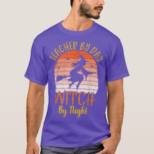 T-shirt Enseignant Halloween Par Jour Sorcière Par Nuit En