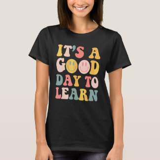 T-shirt Enseignant Inspirant C'est Un Bon Jour Pour Appren
