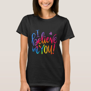 T-shirt Enseignant Jour De Test Je Crois En Vous Jour De T