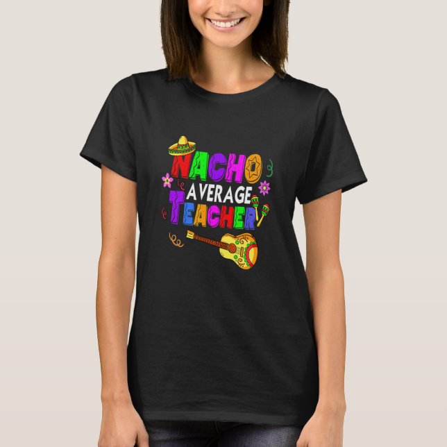 T-shirt Enseignant Nacho Moyen Enseignant Cinco De Ma (Devant)