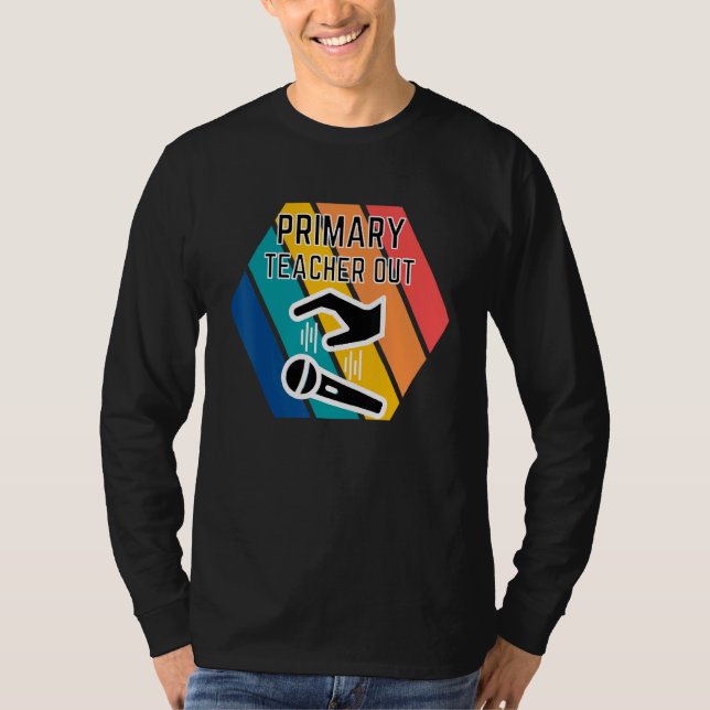 T-shirt Enseignant Primaire Sortir Mic Début Appréciation  (Devant)