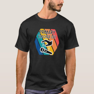 T-shirt Enseignant Primaire Sortir Mic Début Appréciation