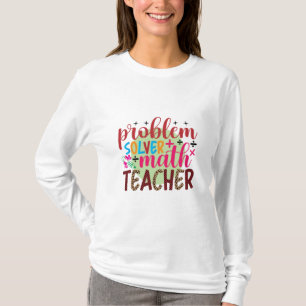 T-shirt Enseignant Problème d'art Solveur Math Enseignant