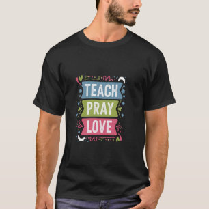 T-shirt Enseignant religieux enseigne prier amour école ch