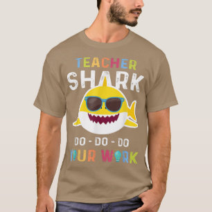 T-shirt Enseignant Shark Do Do Your Work Drôle Cadeau Aux 