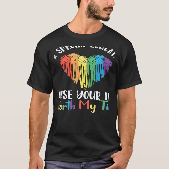 T-shirt Enseignant Spécial Parce Que Votre Vie Est Le Trav (Devant)