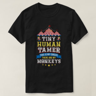 T-shirt Enseignant Tiny Human Tamer This My Circus Ce sont