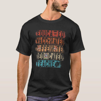 T-shirt Enseignant Vacciné Vacciné Caffiné Dédié