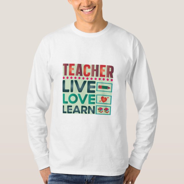 T-shirt Enseignant Vivre Amour Apprendre (Devant)