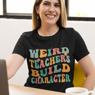 T-shirt Enseignants bizarres construire caractère drôle Su