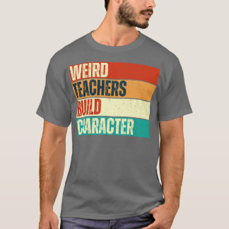 T-shirt enseignants bizarres construire des enseignants vi
