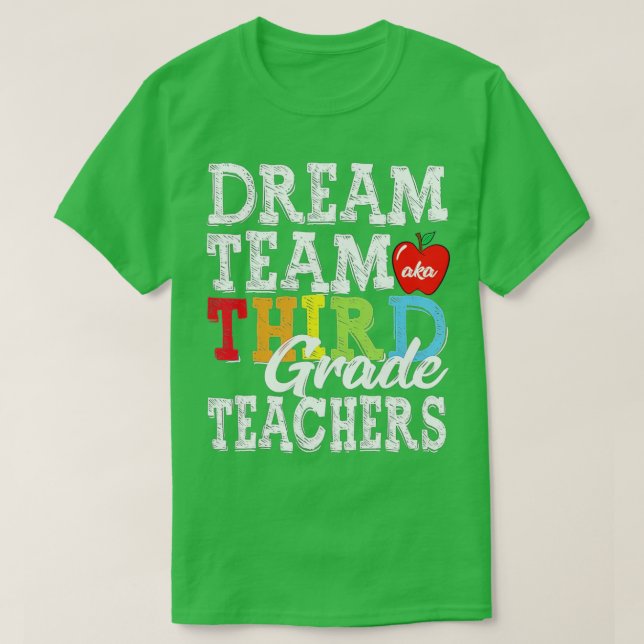 T-shirt Enseignants de 3e année Dream Team Aka 3e année Te (Design devant)