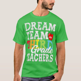 T-shirt Enseignants de 3e année Dream Team Aka 3e année Te