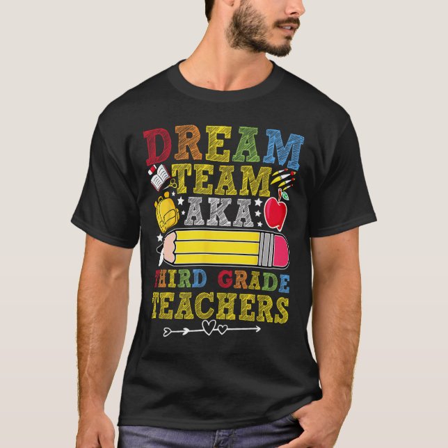 T-shirt Enseignants de l'équipe de rêve de 3e année Enseig (Devant)