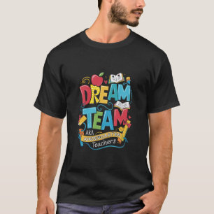 T-shirt Enseignants de maternelle de l'équipe de rêve rent
