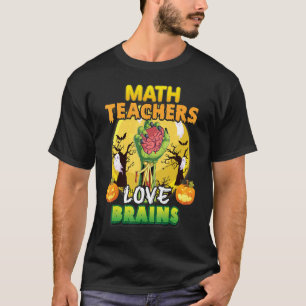 T-shirt Enseignants de mathématiques Aimer Cerveaux Horor 