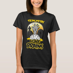 T-shirt Enseignants d'Halloween Aimer les cerveaux Zombie