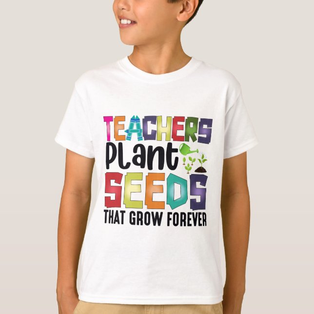 T-shirt Enseignants Graines Plantes Qui Croissent Pour Tou (Devant)