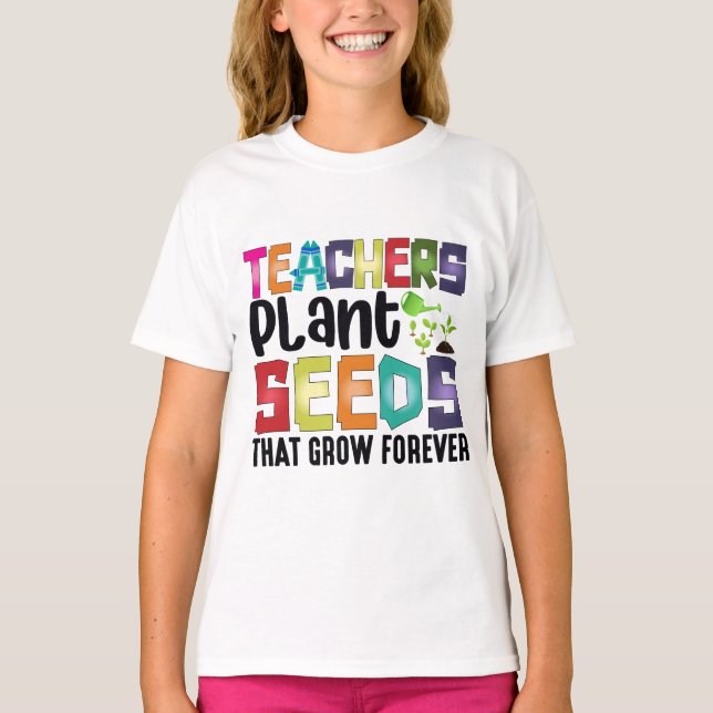 T-shirt Enseignants Graines Plantes Qui Croissent Pour Tou (Devant)