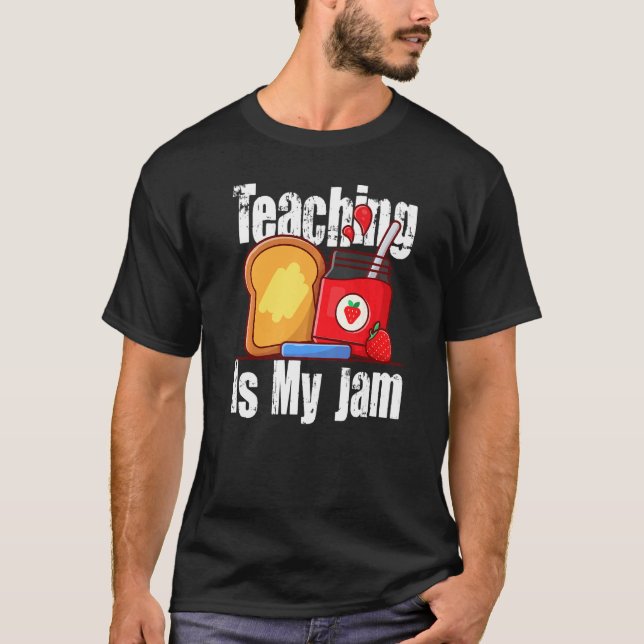T-shirt Enseignement Est Mon Jam School Enseignant Appréci (Devant)